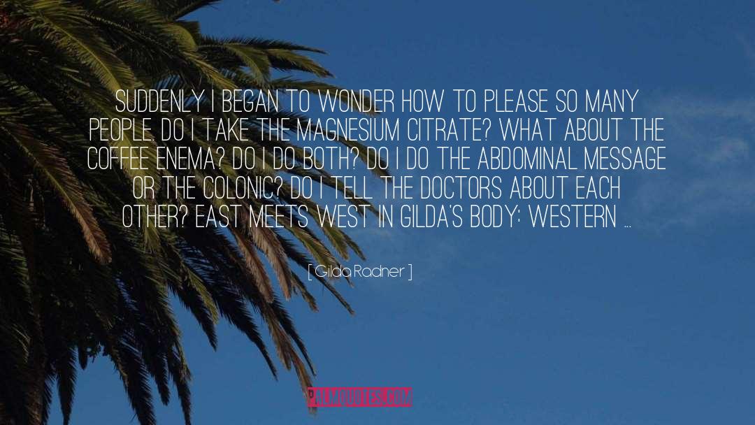 Body Scan Meditation quotes by Gilda Radner