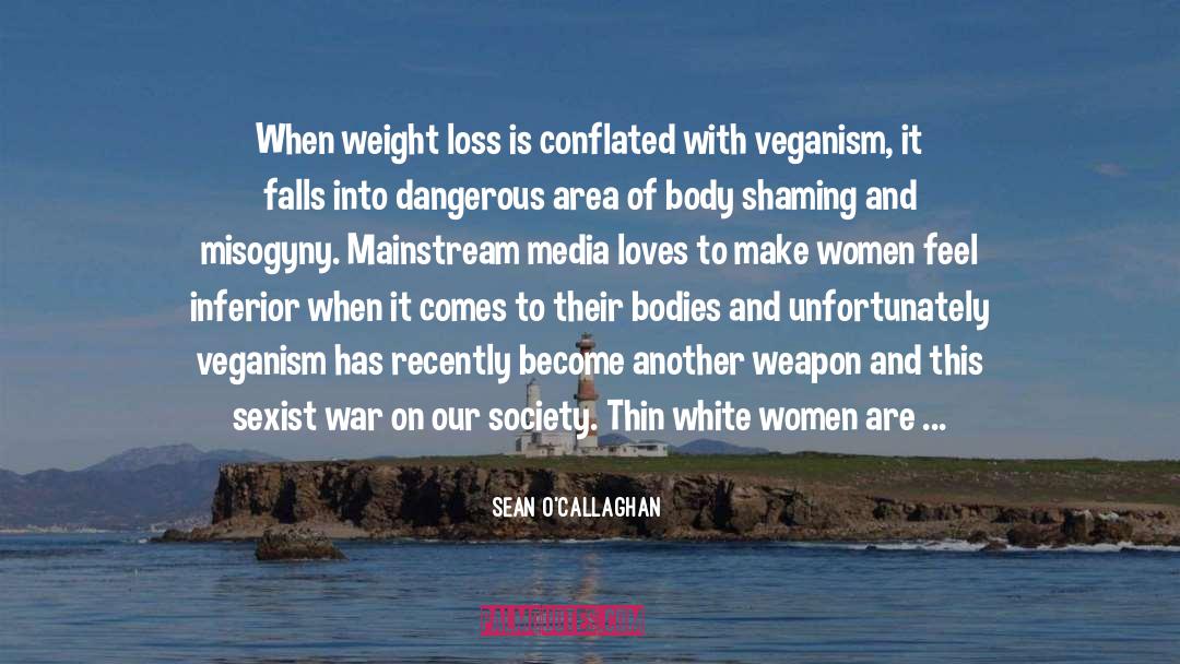 Body Shaming quotes by Sean O'Callaghan