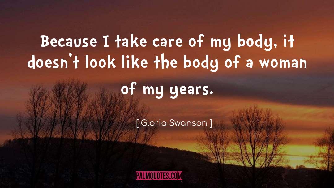 Body Shapes quotes by Gloria Swanson