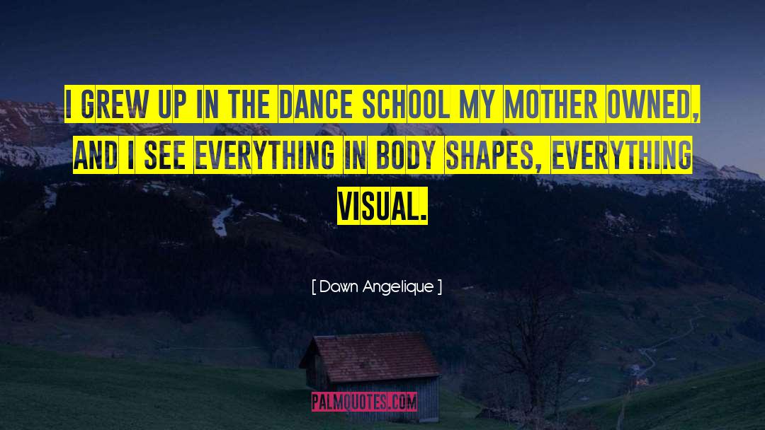 Body Shapes quotes by Dawn Angelique