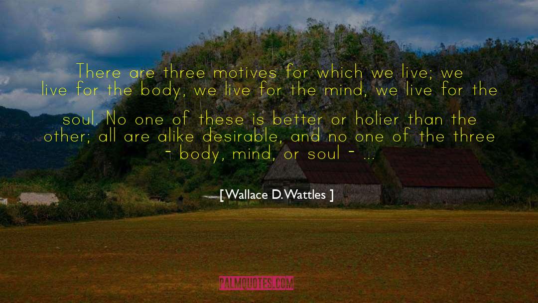 Body Shapes quotes by Wallace D. Wattles