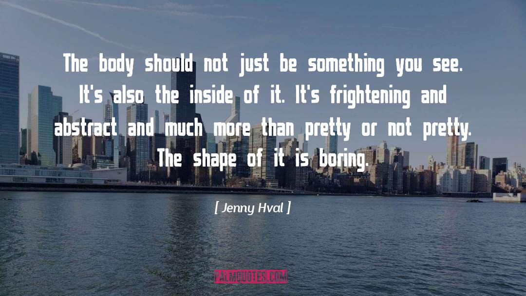 Body Shapes quotes by Jenny Hval