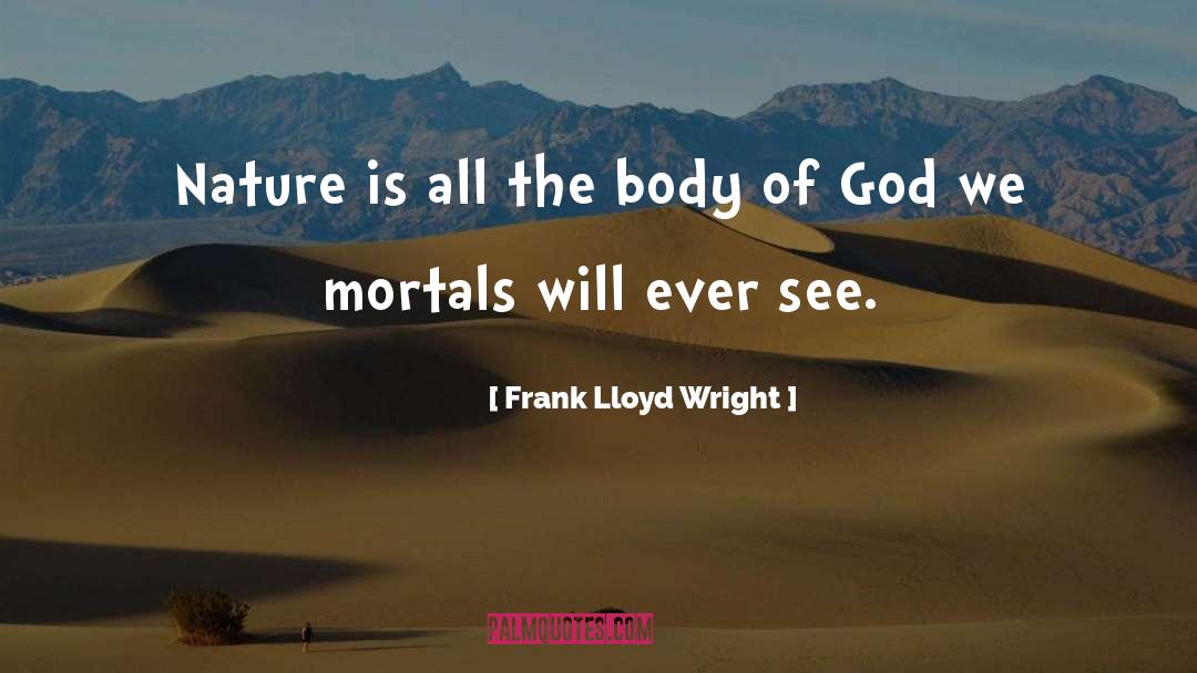 Body Shapes quotes by Frank Lloyd Wright