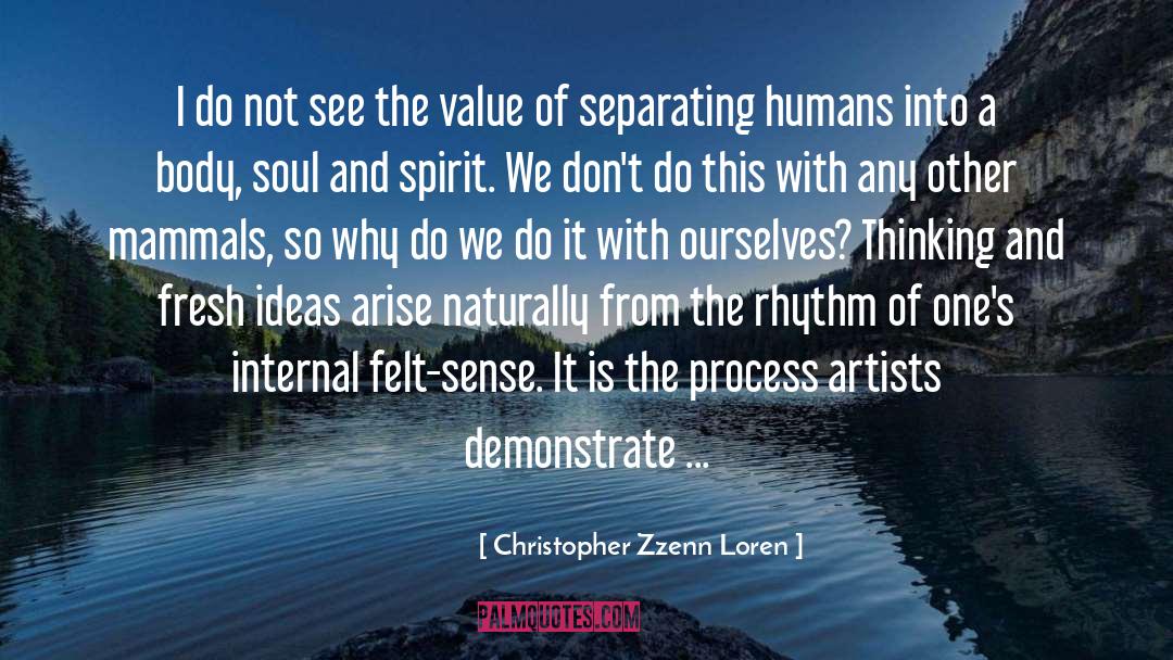 Body Soul And Spirit quotes by Christopher Zzenn Loren