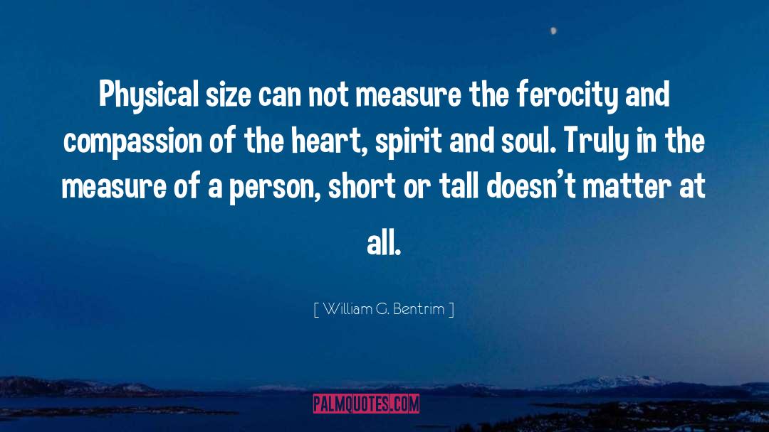 Body Spirit And Soul quotes by William G. Bentrim