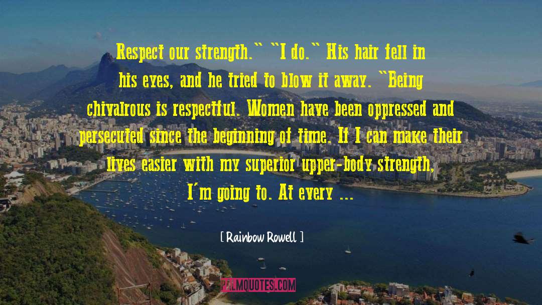 Body Strength quotes by Rainbow Rowell