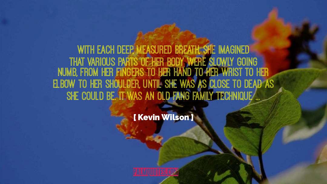 Body Strength quotes by Kevin Wilson