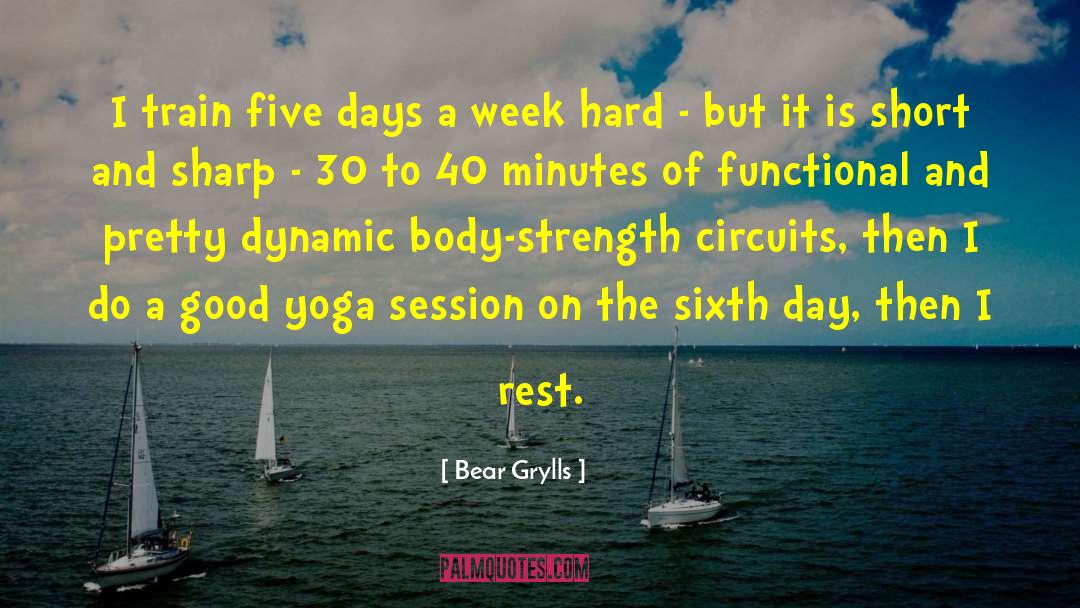 Body Strength quotes by Bear Grylls