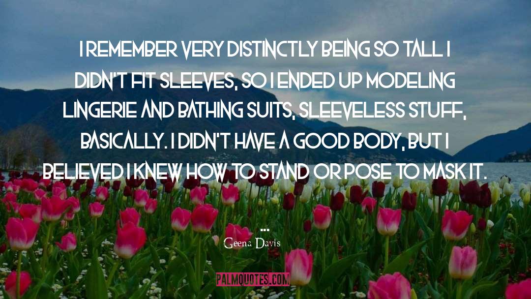 Body Stuff quotes by Geena Davis