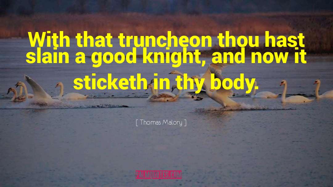 Body Swap quotes by Thomas Malory
