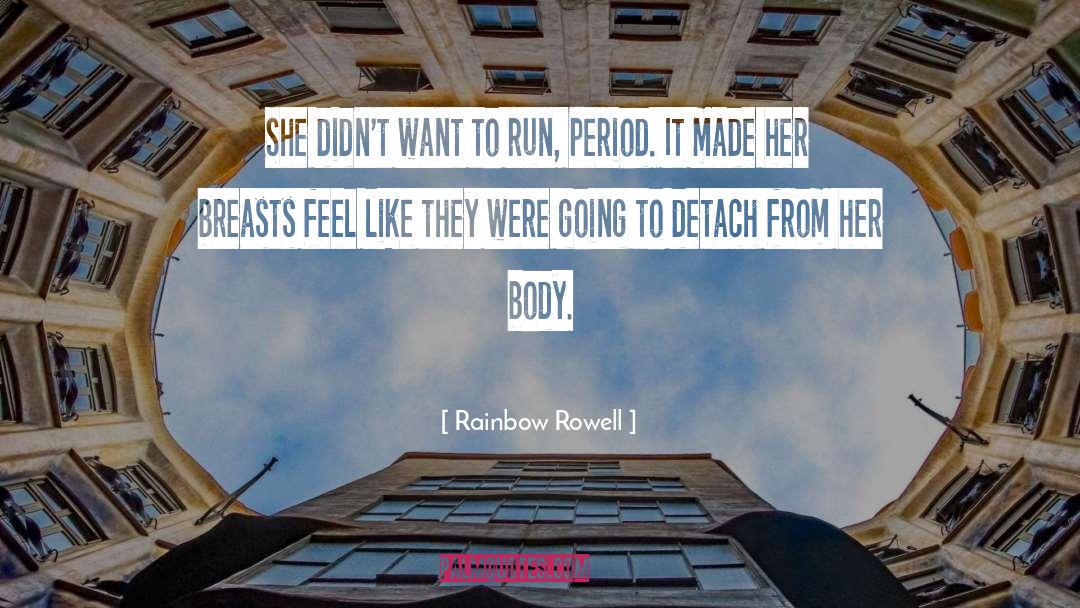 Body Tissues quotes by Rainbow Rowell