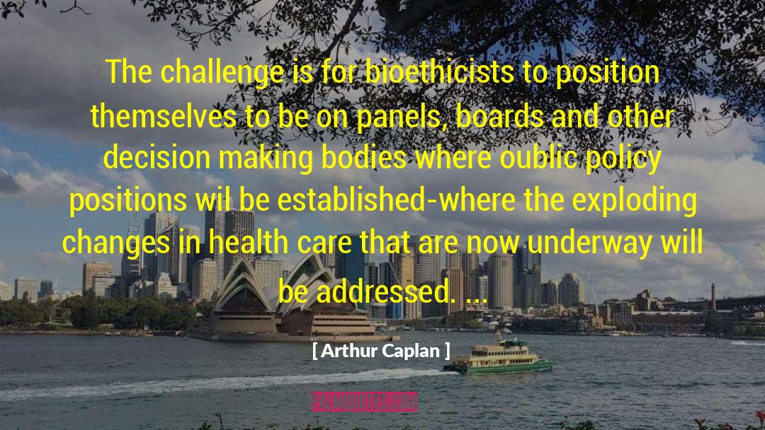 Body Tissues quotes by Arthur Caplan