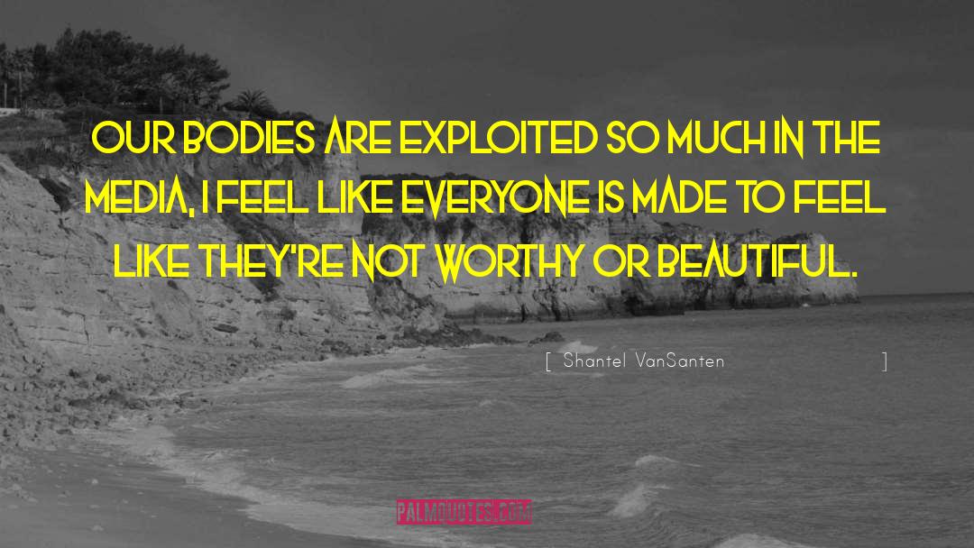 Body Tissues quotes by Shantel VanSanten