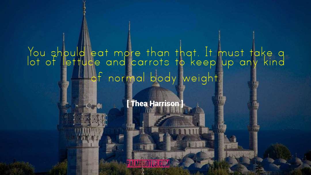 Body Weight quotes by Thea Harrison