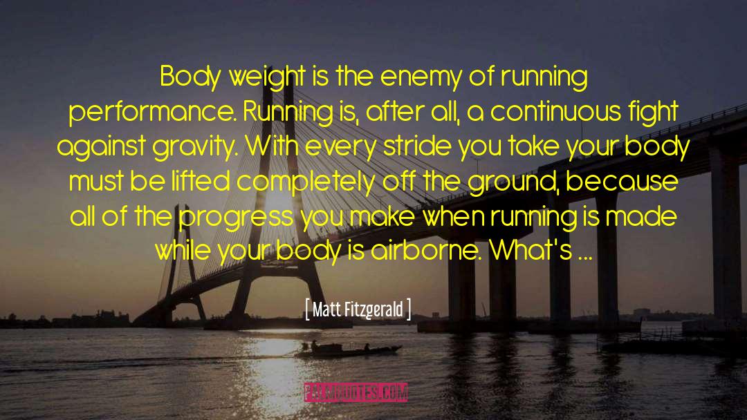 Body Weight quotes by Matt Fitzgerald