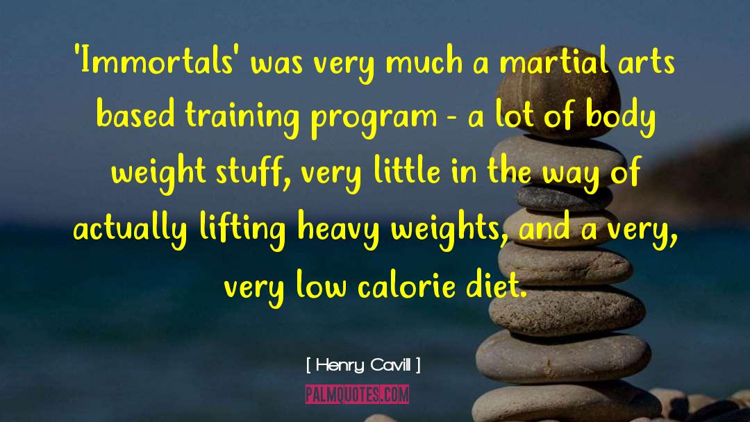 Body Weight quotes by Henry Cavill