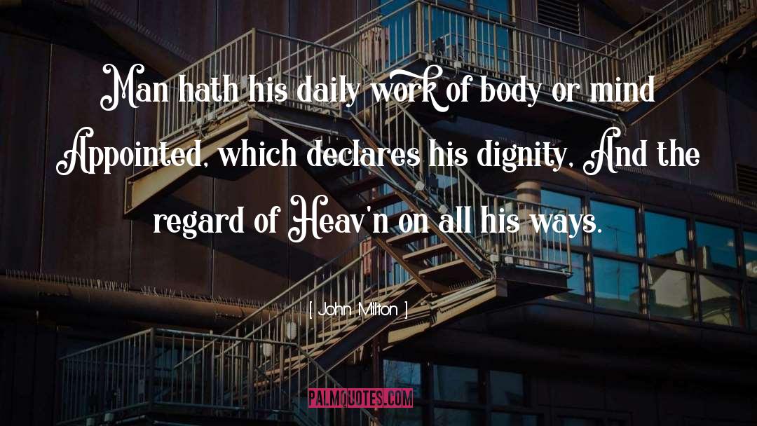 Body Work quotes by John Milton