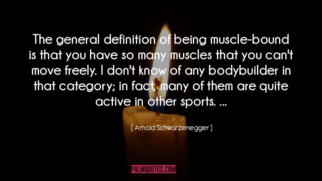 Bodybuilder quotes by Arnold Schwarzenegger