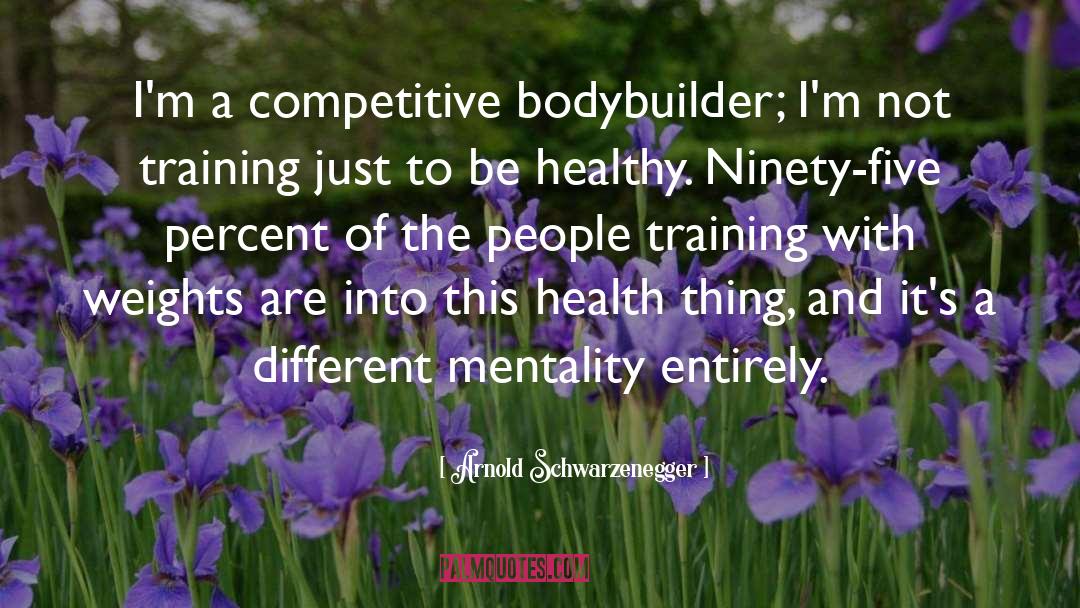 Bodybuilder quotes by Arnold Schwarzenegger