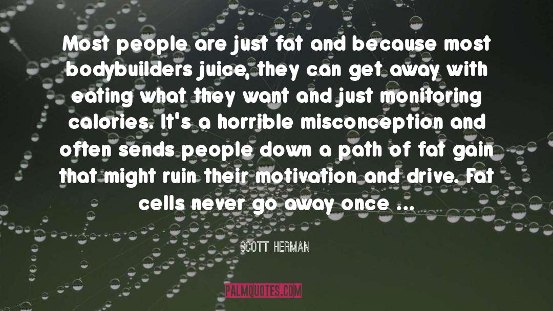 Bodybuilder quotes by Scott Herman