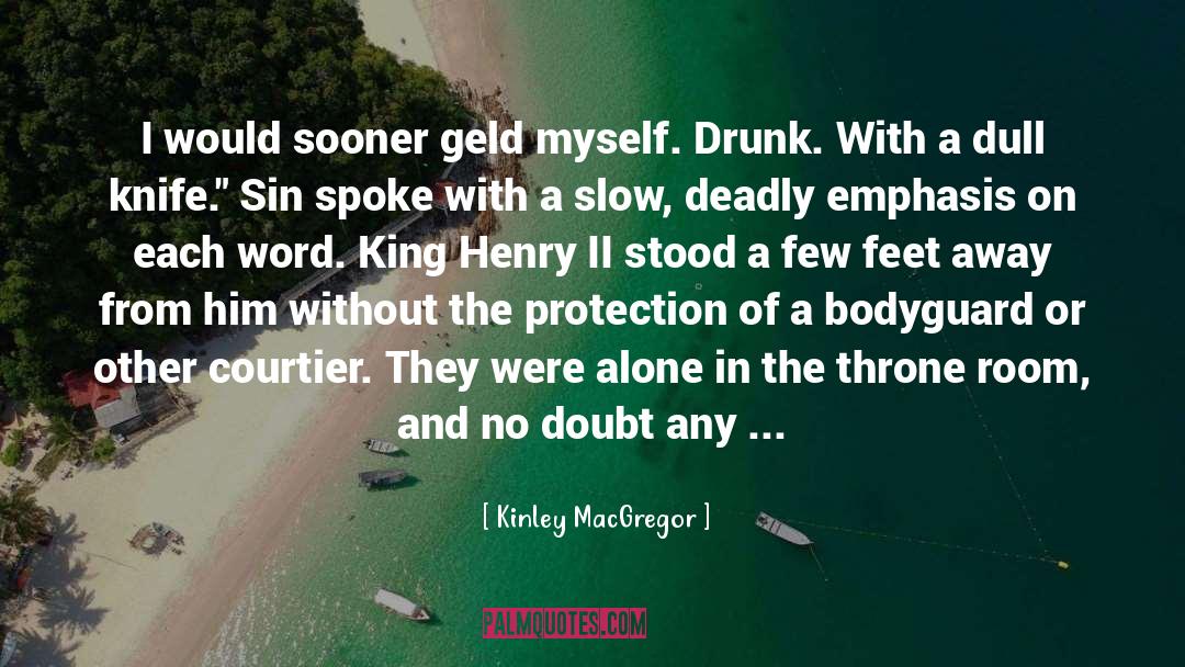 Bodyguard quotes by Kinley MacGregor