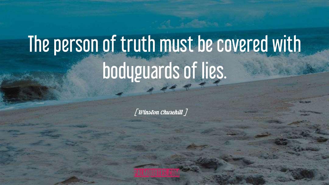 Bodyguard quotes by Winston Churchill