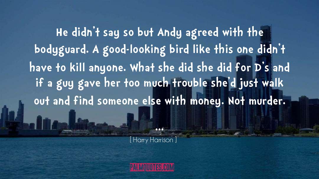 Bodyguard quotes by Harry Harrison