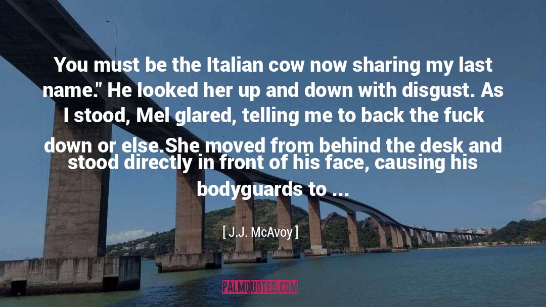 Bodyguards quotes by J.J. McAvoy