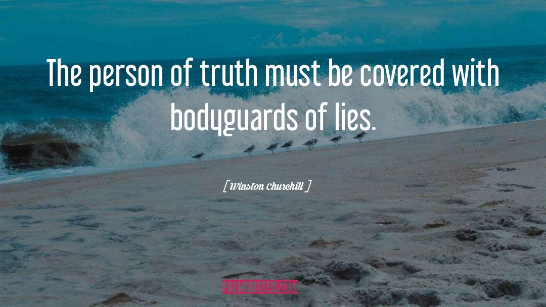 Bodyguards quotes by Winston Churchill
