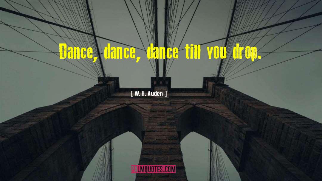 Bodyvox Dance quotes by W. H. Auden