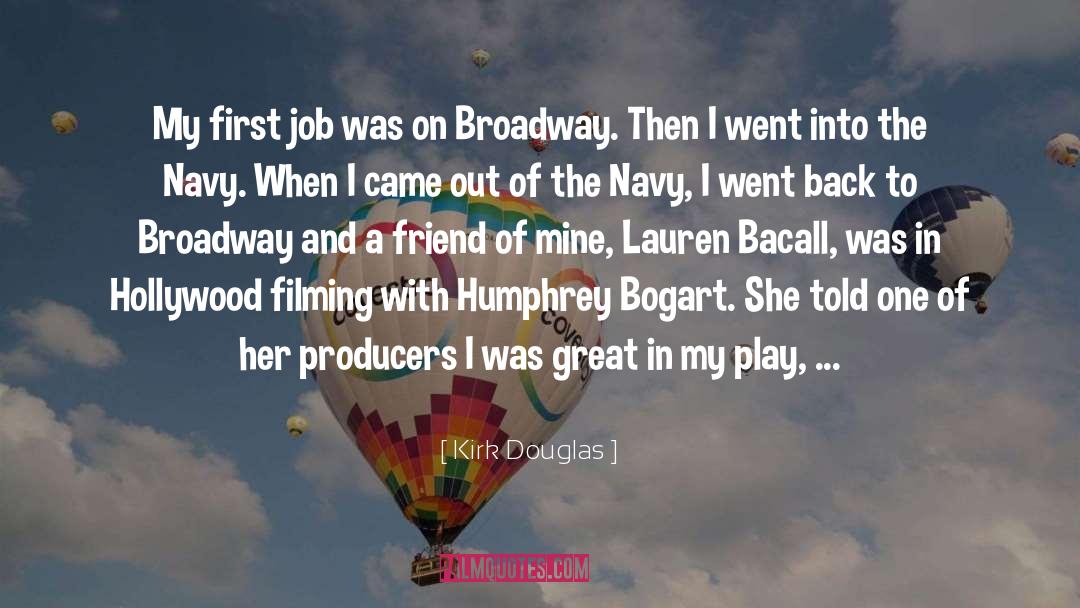 Bogart quotes by Kirk Douglas