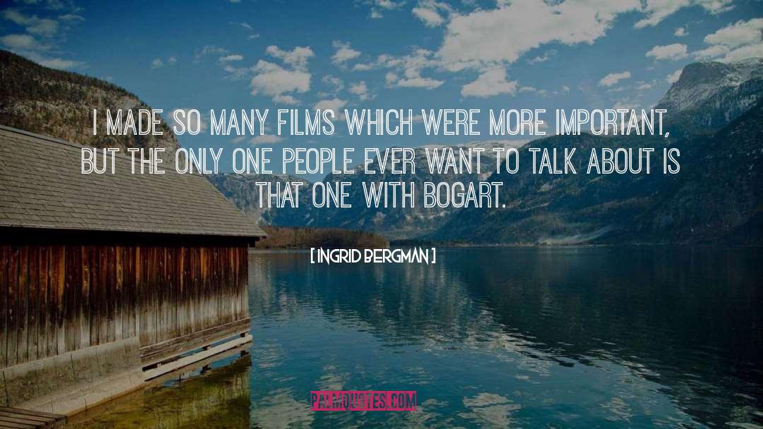 Bogart quotes by Ingrid Bergman