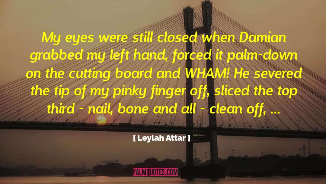 Bogarts Bone Appetit quotes by Leylah Attar