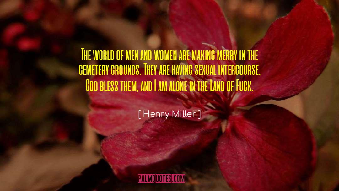 Boggan Cemetery quotes by Henry Miller