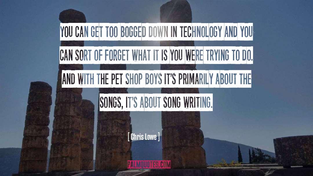 Bogged Down quotes by Chris Lowe