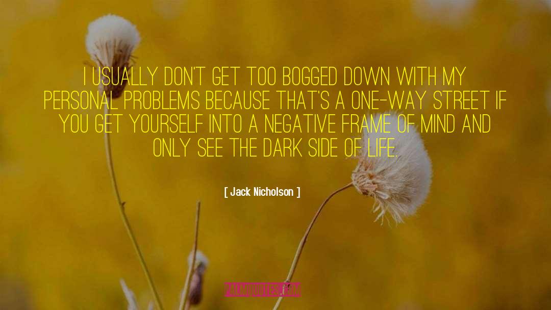 Bogged quotes by Jack Nicholson