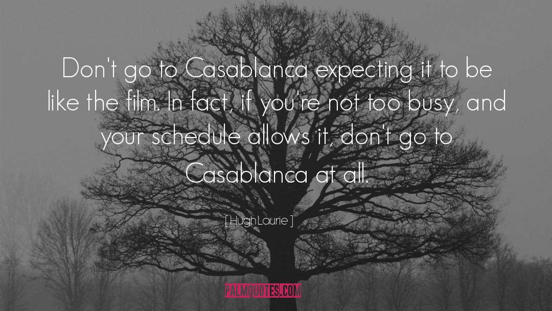 Bogie Casablanca quotes by Hugh Laurie