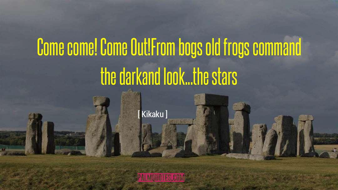 Bogs quotes by Kikaku