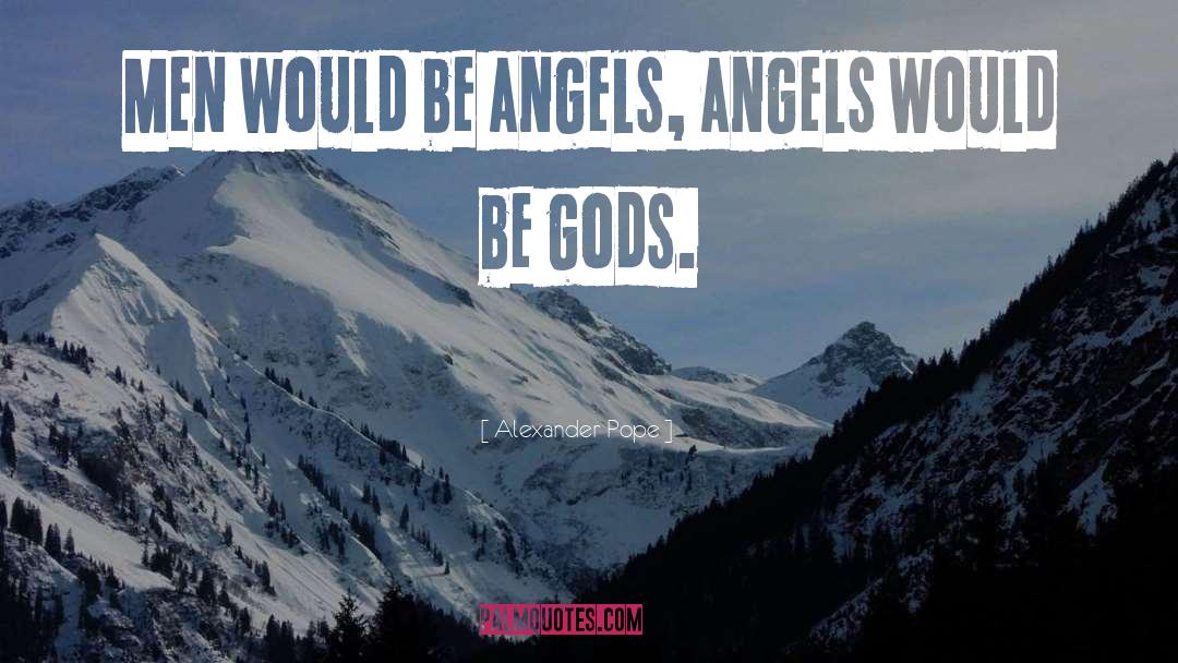 Bohemian Angel quotes by Alexander Pope