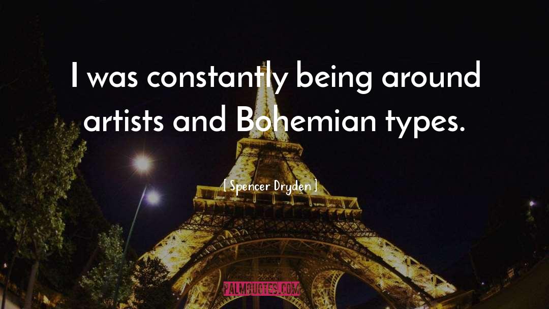 Bohemian quotes by Spencer Dryden