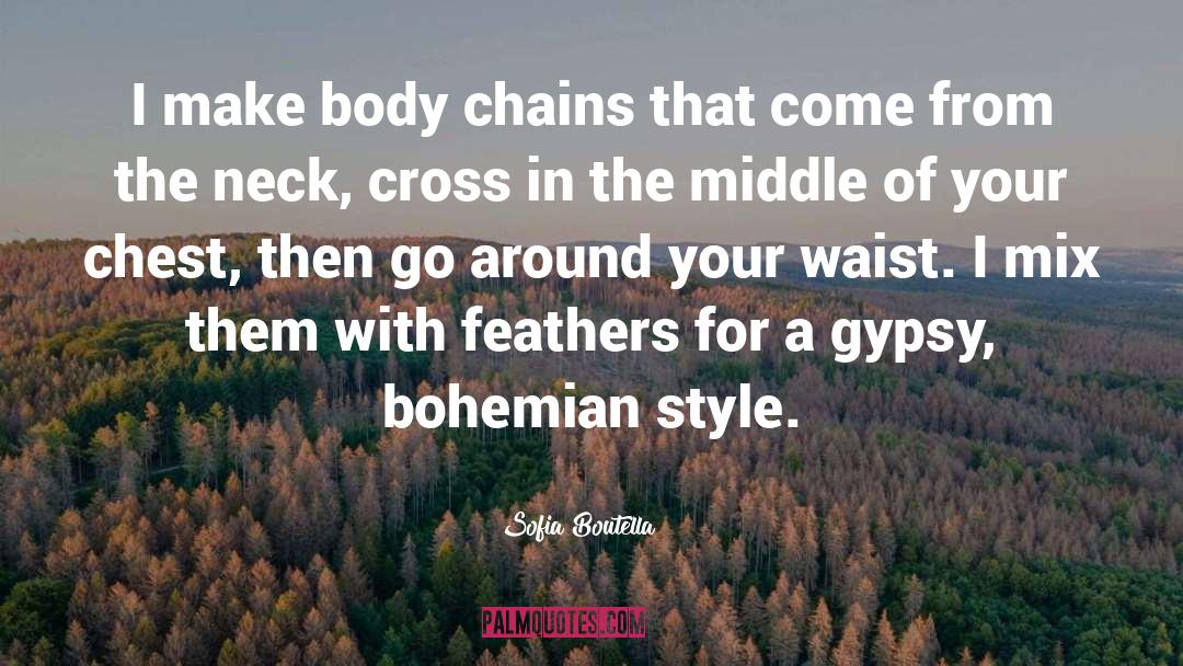 Bohemian quotes by Sofia Boutella