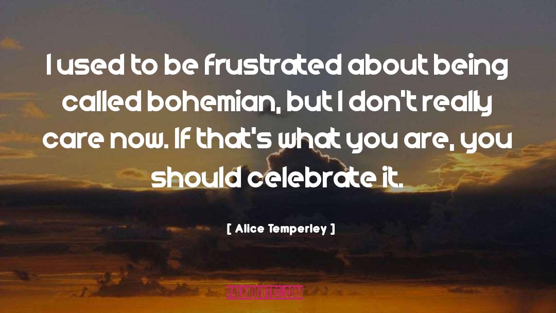 Bohemian quotes by Alice Temperley