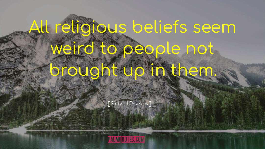 Bohemianism Beliefs quotes by Richard Dawkins