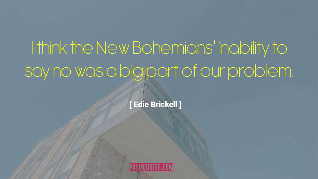 Bohemians quotes by Edie Brickell