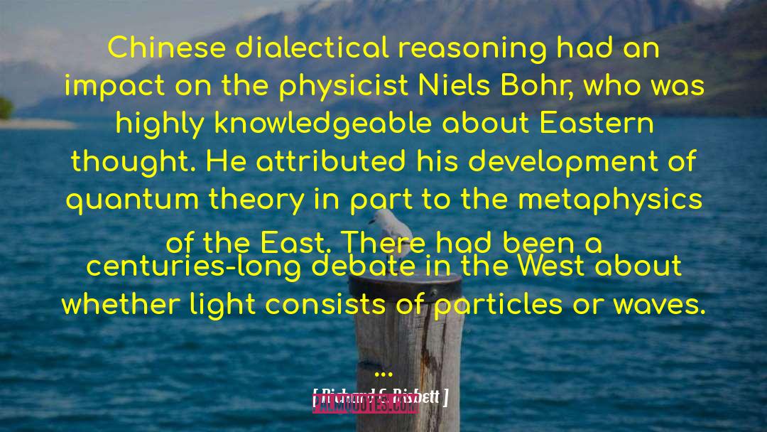 Bohr quotes by Richard E. Nisbett