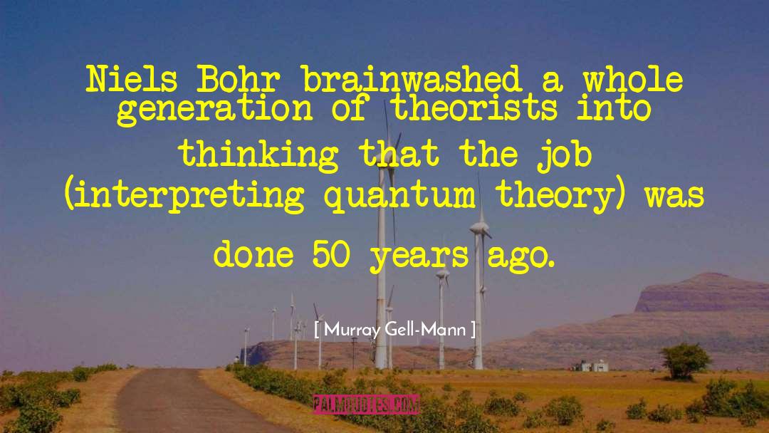 Bohr quotes by Murray Gell-Mann