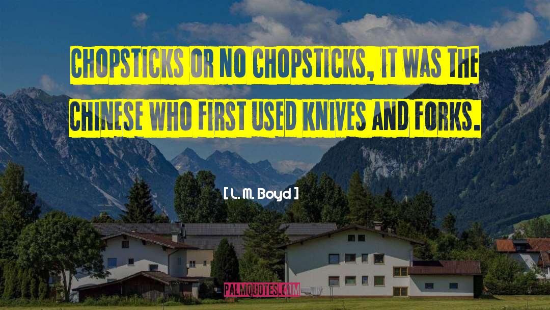 Bohrman Knives quotes by L. M. Boyd