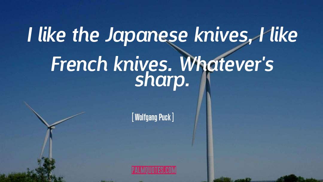 Bohrman Knives quotes by Wolfgang Puck
