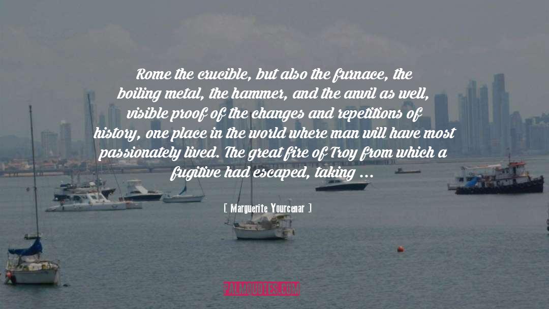 Boiling quotes by Marguerite Yourcenar