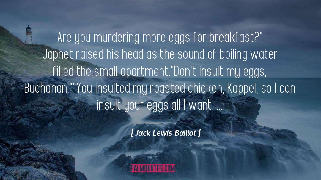 Boiling quotes by Jack Lewis Baillot